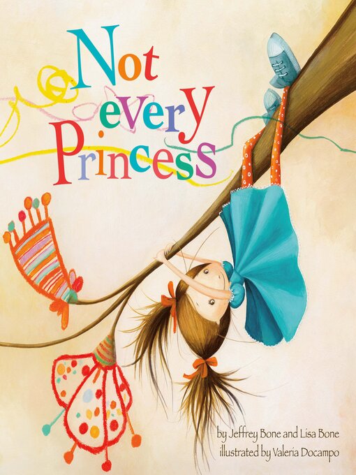 Title details for Not Every Princess by Jeffrey Bone - Available